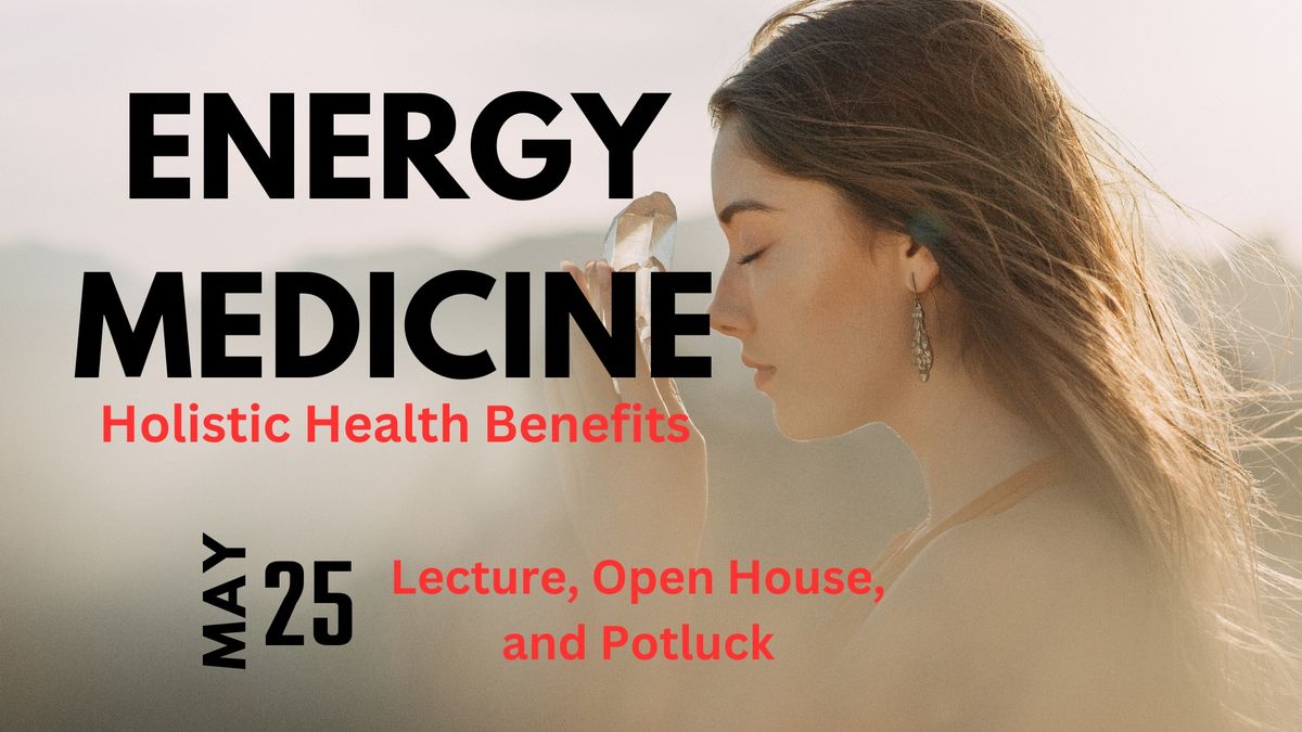 Energy Medicine: Holistic Health Benefits 