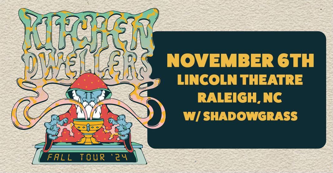 Kitchen Dwellers with special guest Shadowgrass at the Lincoln Theatre - Raleigh, NC