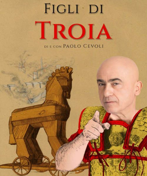 PAVIA  - PAOLO CEVOLI - Figli di Troia - TEATRO FRASCHINI