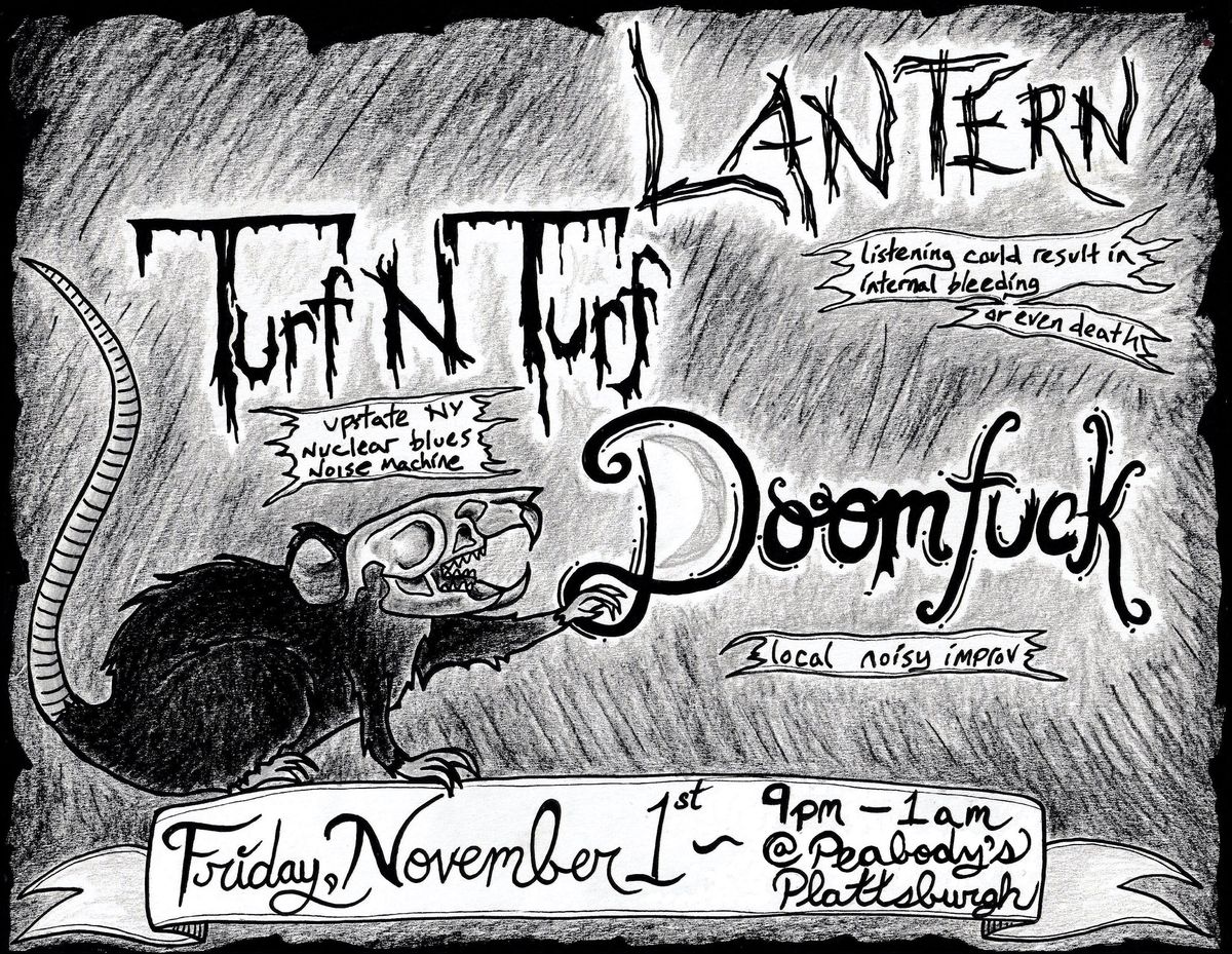 Doomfxxk \/ Turf N Turf \/ Lantern - live at Peabody's!