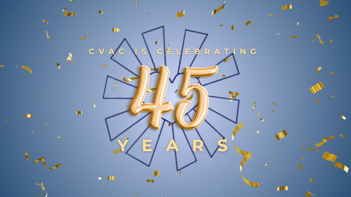 CVAC's 45th Celebration