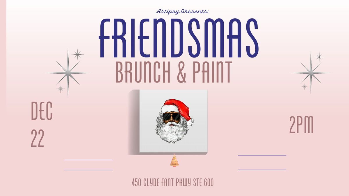 Artipsy: Friendsmas Brunch & Paint 