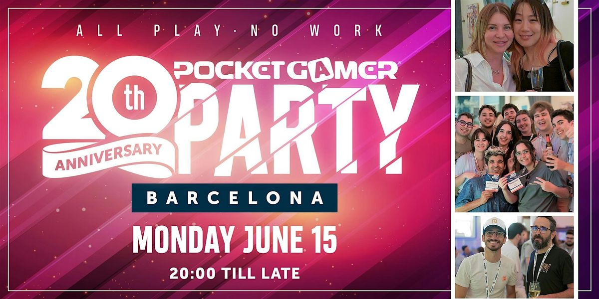 Pocket Gamer 20th Anniversary Party Barcelona 2026