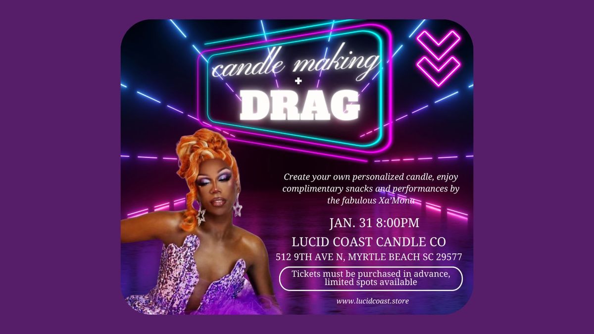 Candle Making and Drag