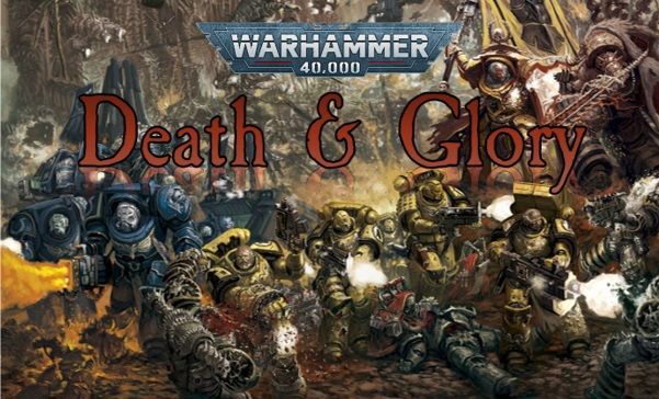 Death & Glory VII - Warhammer 40000 Doubles Tournament 