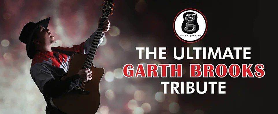 The Ultimate Garth Brooks Tribute - Shawn Gerhard