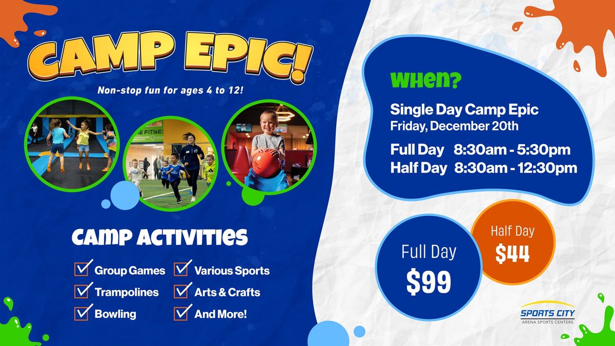 Single Day Camp Epic - December 20th