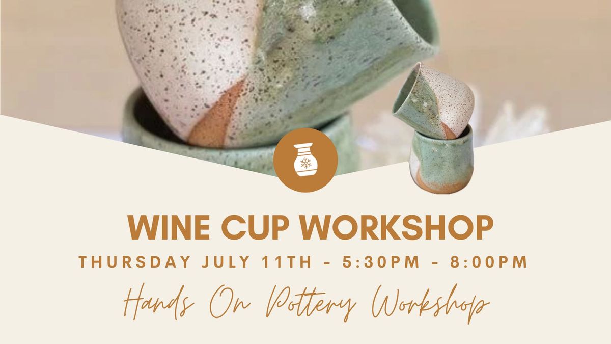 Wine Cup Workshop