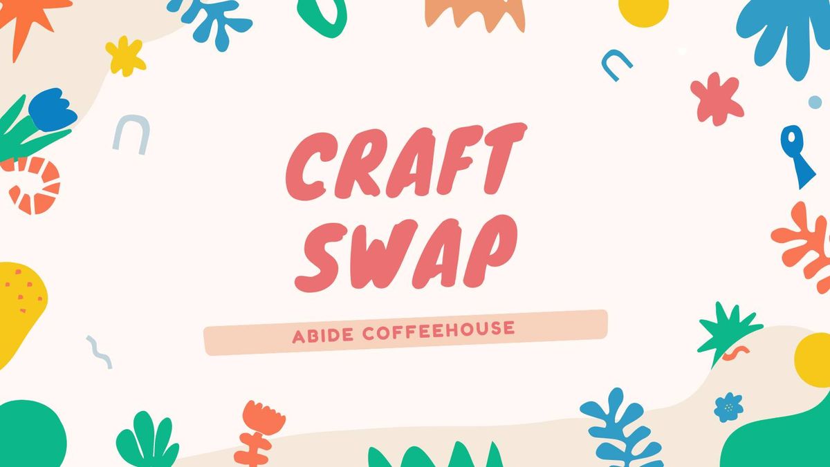 Craft Swap at Abide Coffeehouse