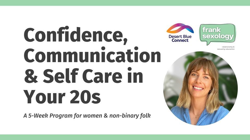 Confidence, Communication & Self Care in Your 20s