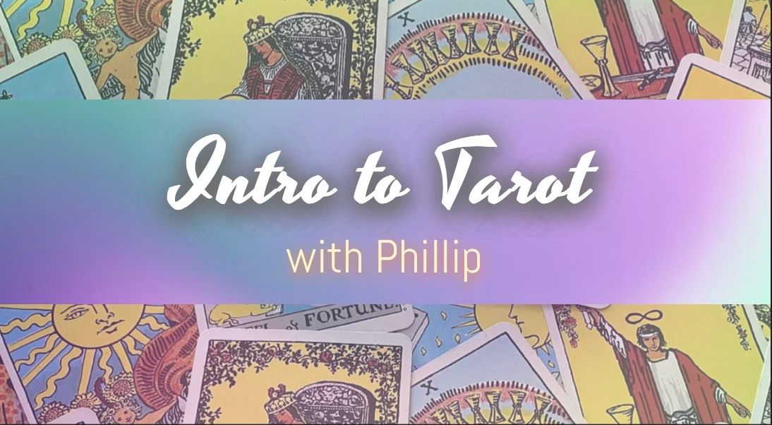 Intro to Tarot Class with Phillip