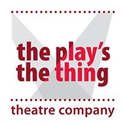 The Play's The Thing Theatre Company