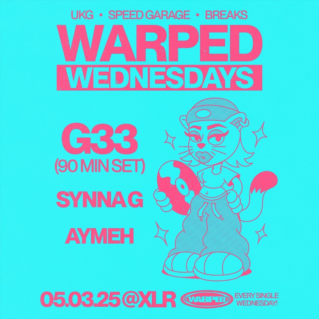 Warped Wednesdays IWD Special - G33 (Girls Don't Sync) UKG +more