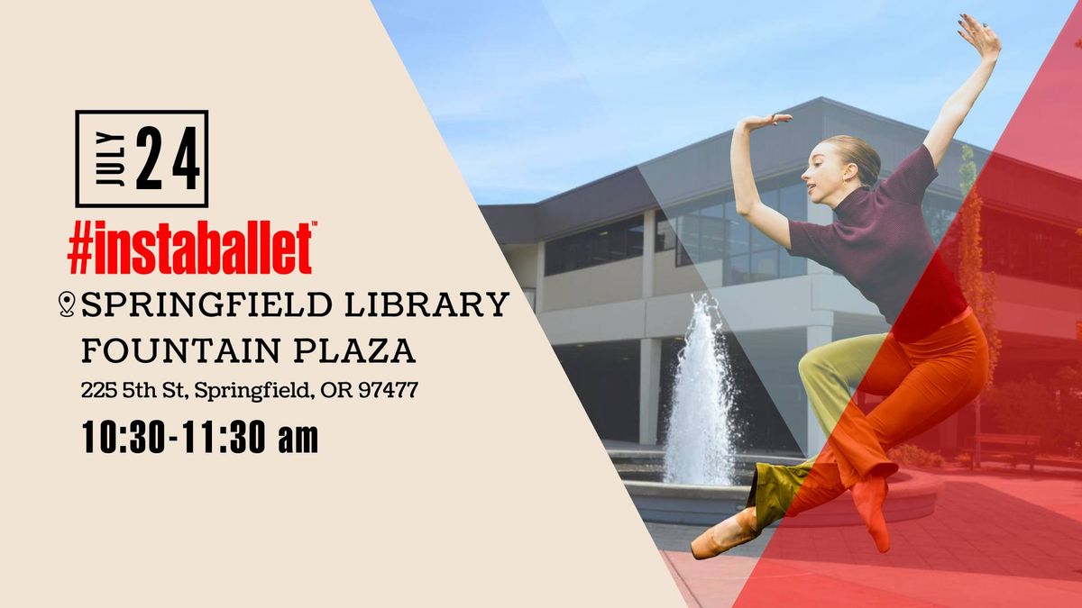 #INSTABALLET @ The Springfield Library Fountain Plaza