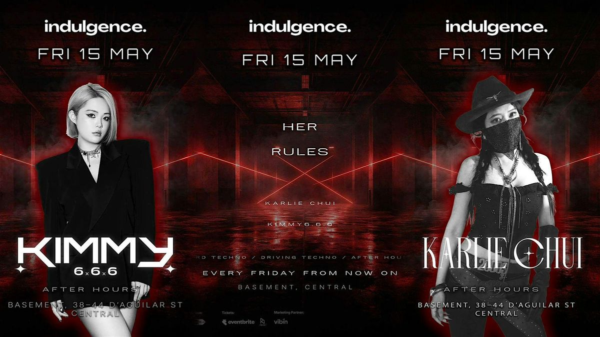 HER RULES -  indulgence. (After Hours)