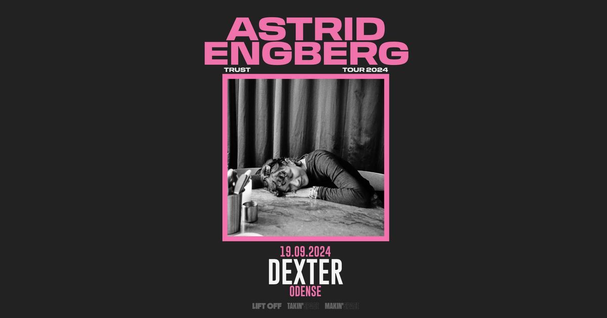 Astrid Engberg + Special Guest: Lihme - Dexter, Odense