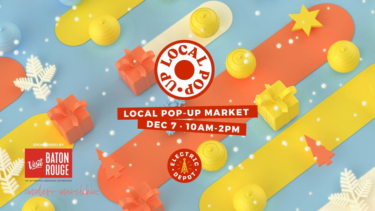 Local Pop-Up December 7th Market at Electric Depot