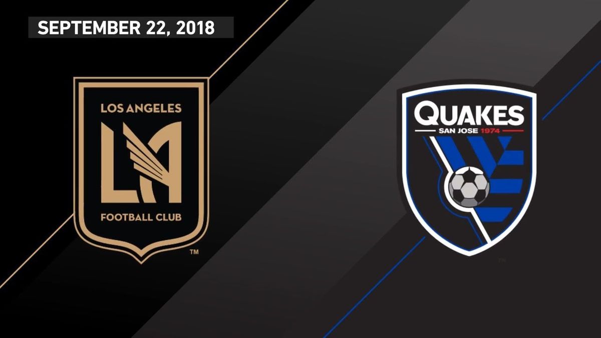 Los Angeles FC vs. San Jose Earthquakes