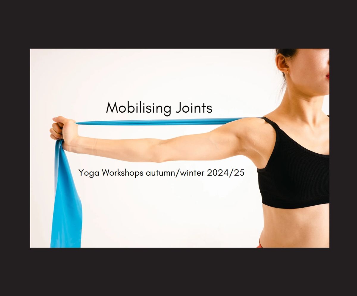 Yoga Workshop: Mobilising Joints