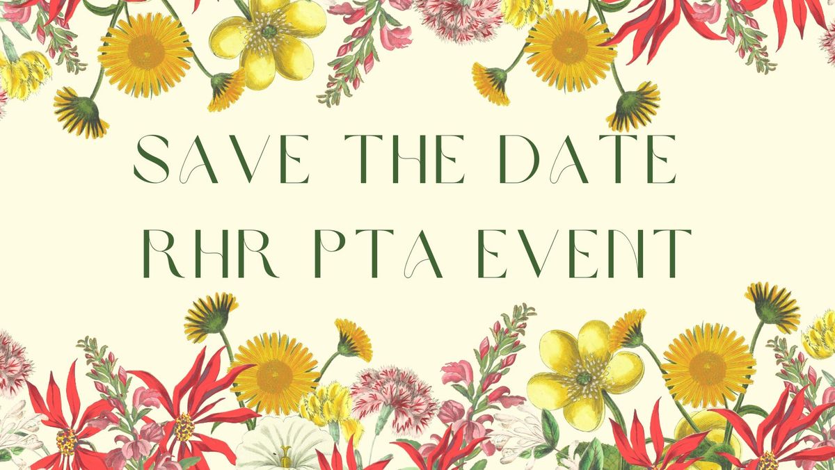 Save the date RHR PTA Event