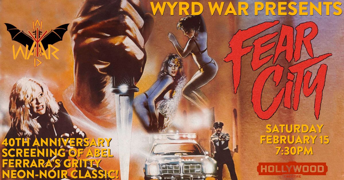 Wyrd War Presents: 40th Anniversary Screening of FEAR CITY (1985) at Hollywood Theatre 