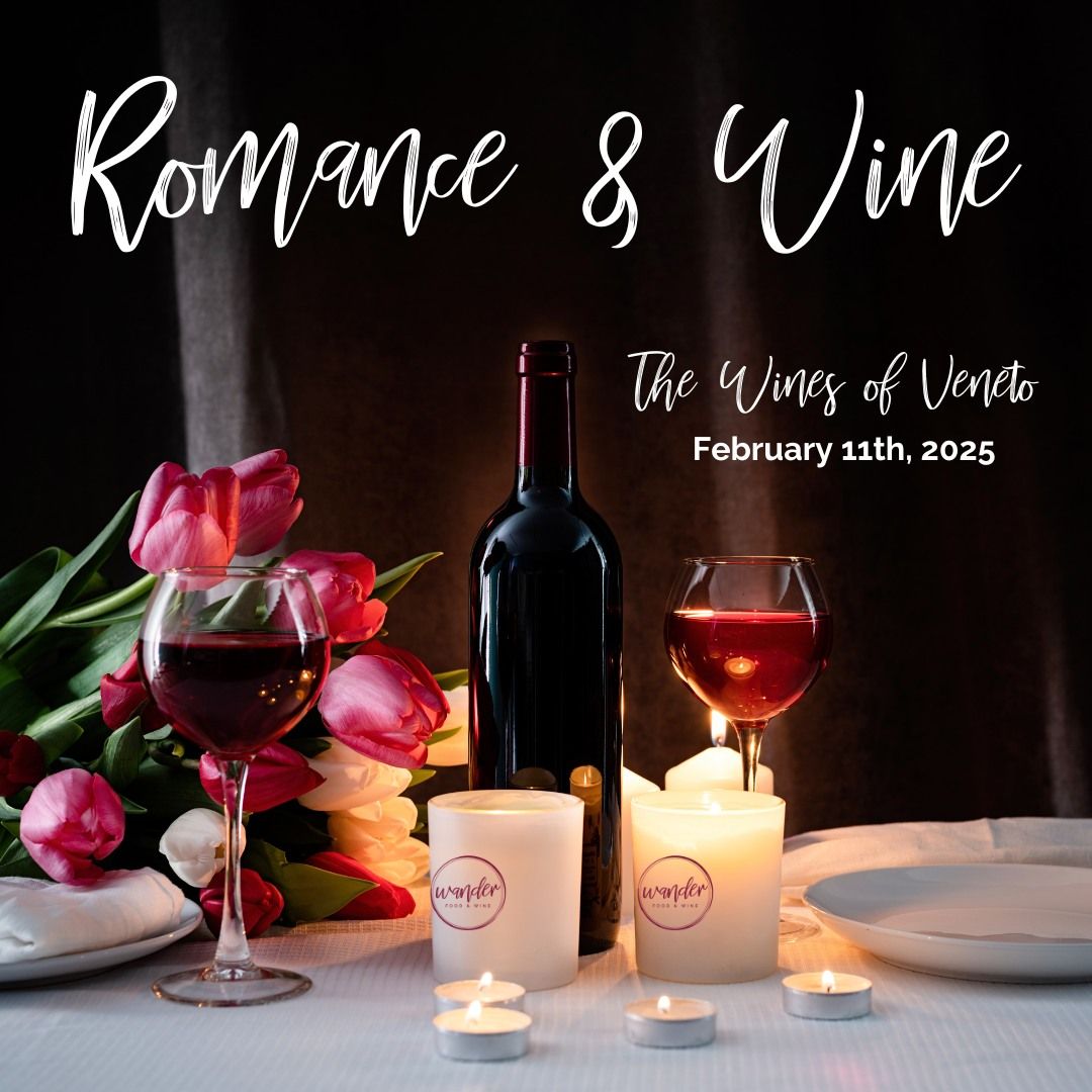 Romance & Wine - The Wines of Veneto