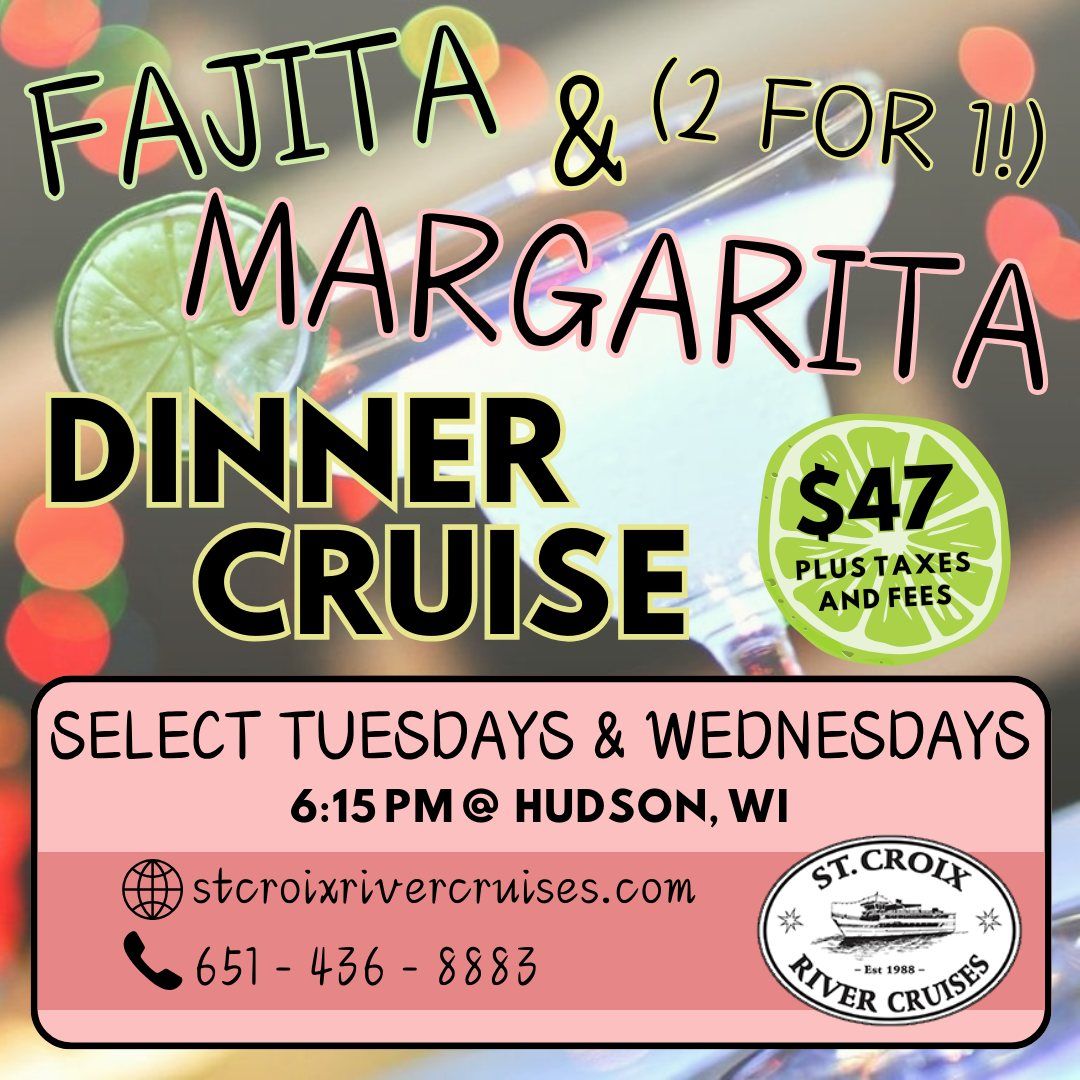 Fajita & Margarita Dinner Cruise - St. Croix River Cruises