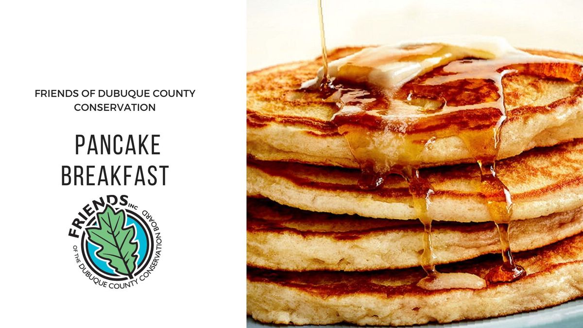 Pancake Breakfast: Friends of Dubuque County Conservation