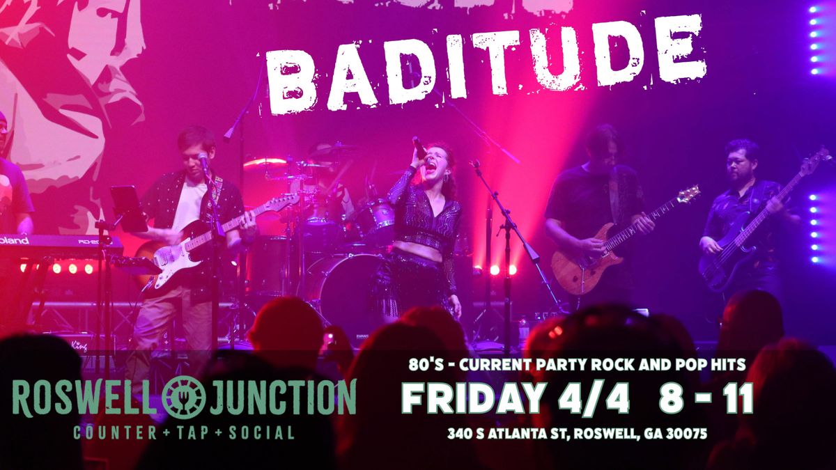 Baditude Debuts @ Roswell Junction