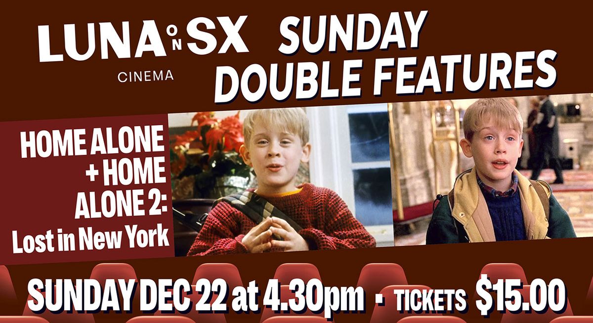 SX Sunday Double: HOME ALONE + HOME ALONE 2