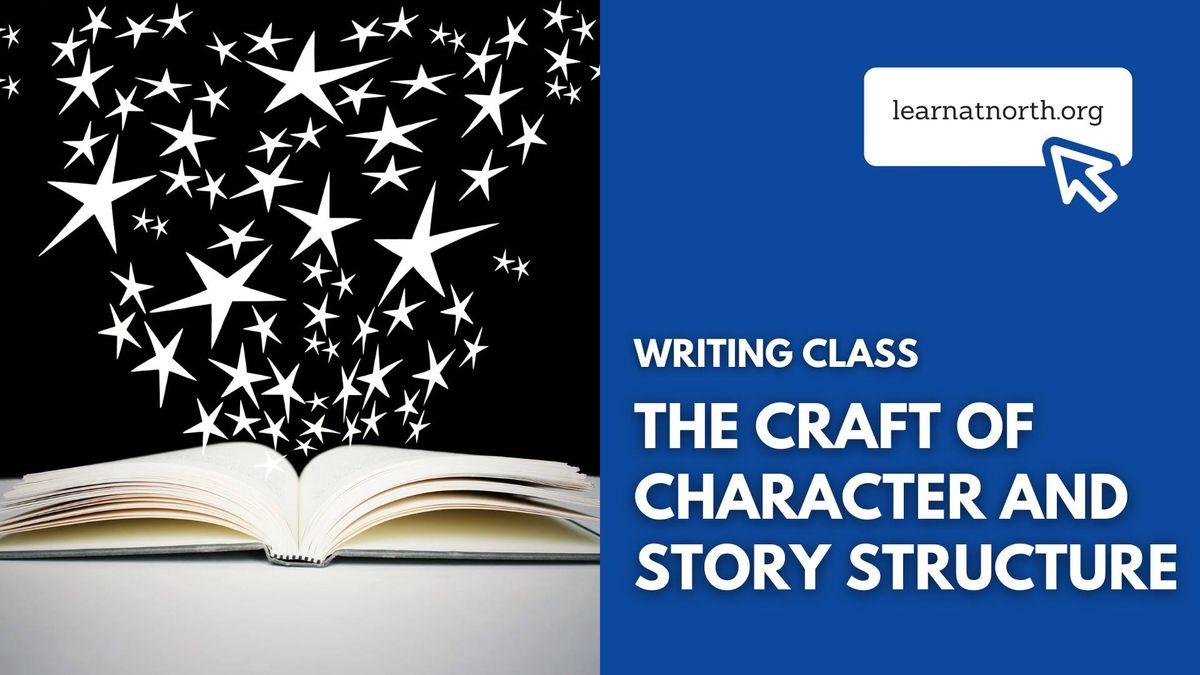 The Craft of Character and Story Structure Writing Class