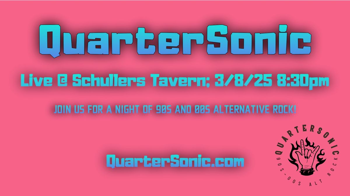 QuarterSonic Live @ Schullers Tavern