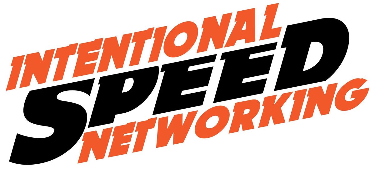 Intentional Speed Networking