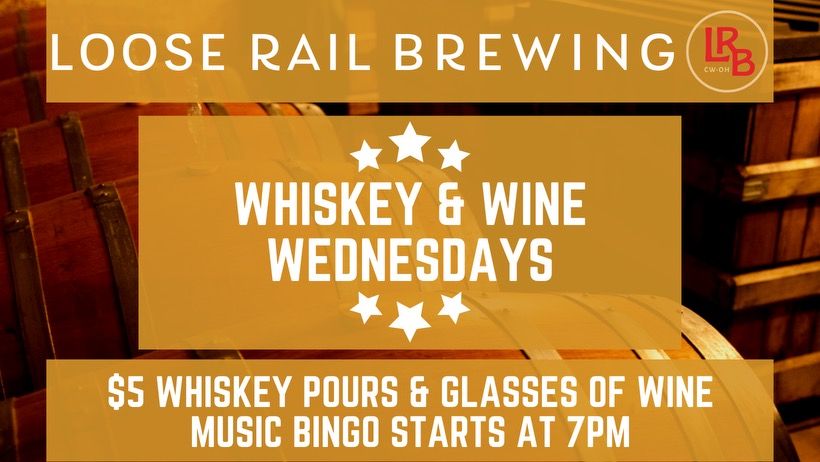 Whiskey & Wine Wednesdays! 