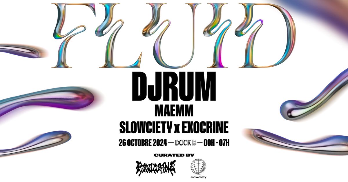 EXOCRINE x SLOWCIETY presents FLUID 01 : DjRUM - Maemm