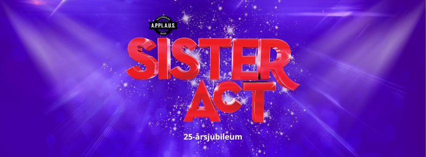 Sister act - APPLAUS \/\/ Parkteatret \/\/ Moss Kulturhus