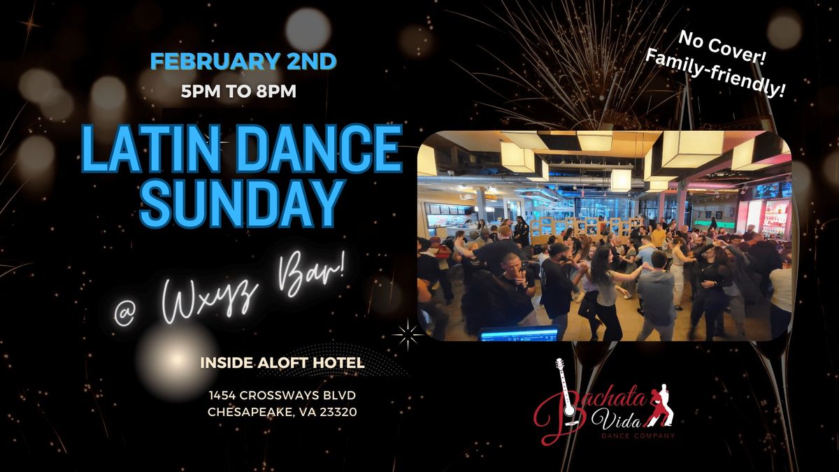 Latin Dance Sundays at WXYZ Bar! (2\/2\/25)