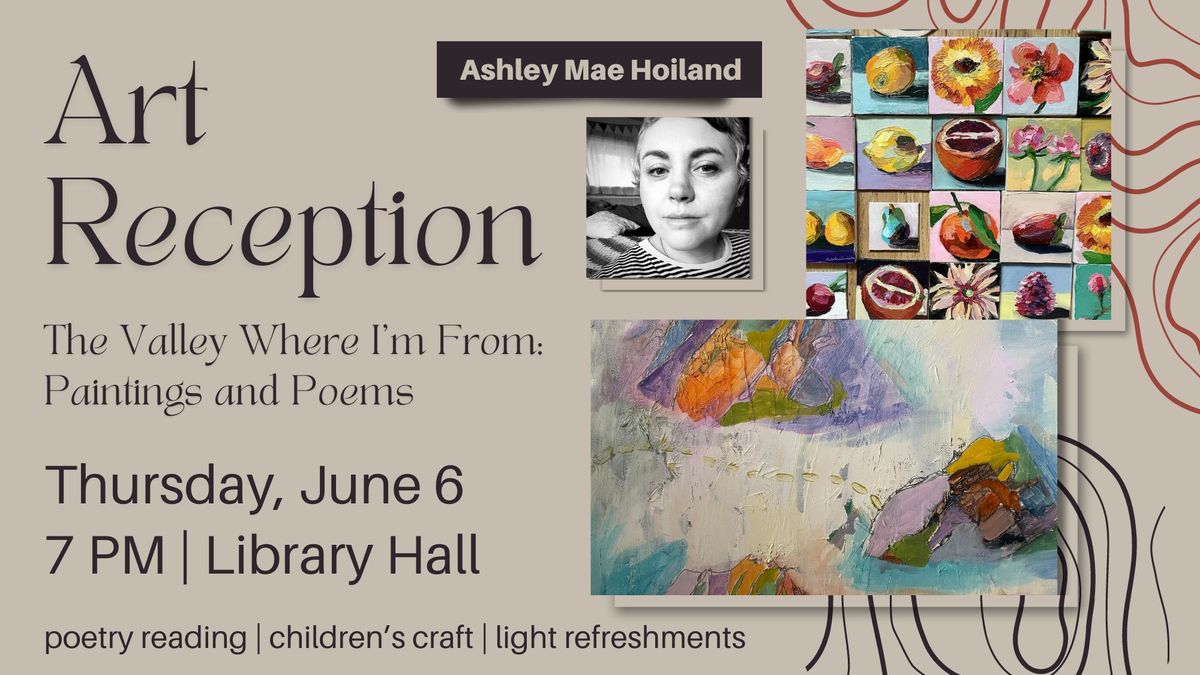 Ashley Mae Hoiland: The Valley Where I'm From: Paintings and Poems
