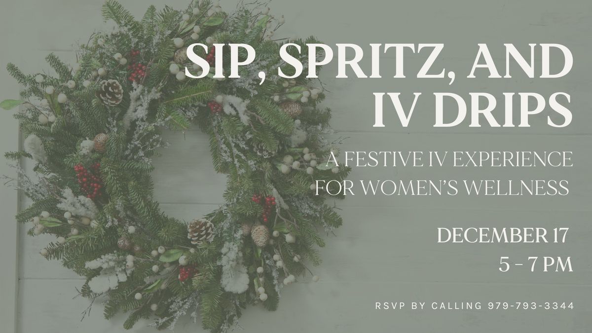 Sip, Spritz, and IV Drips: A Festive IV Experience 