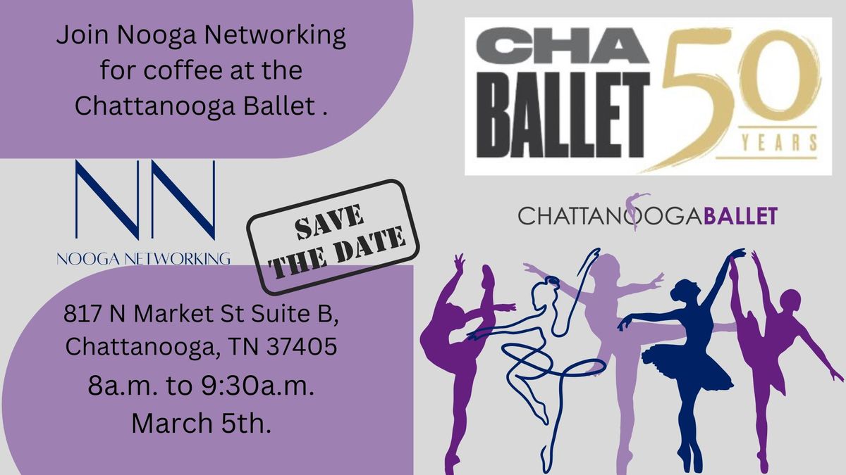 Networking Coffee with Nooga Networking at Chattanooga Ballet