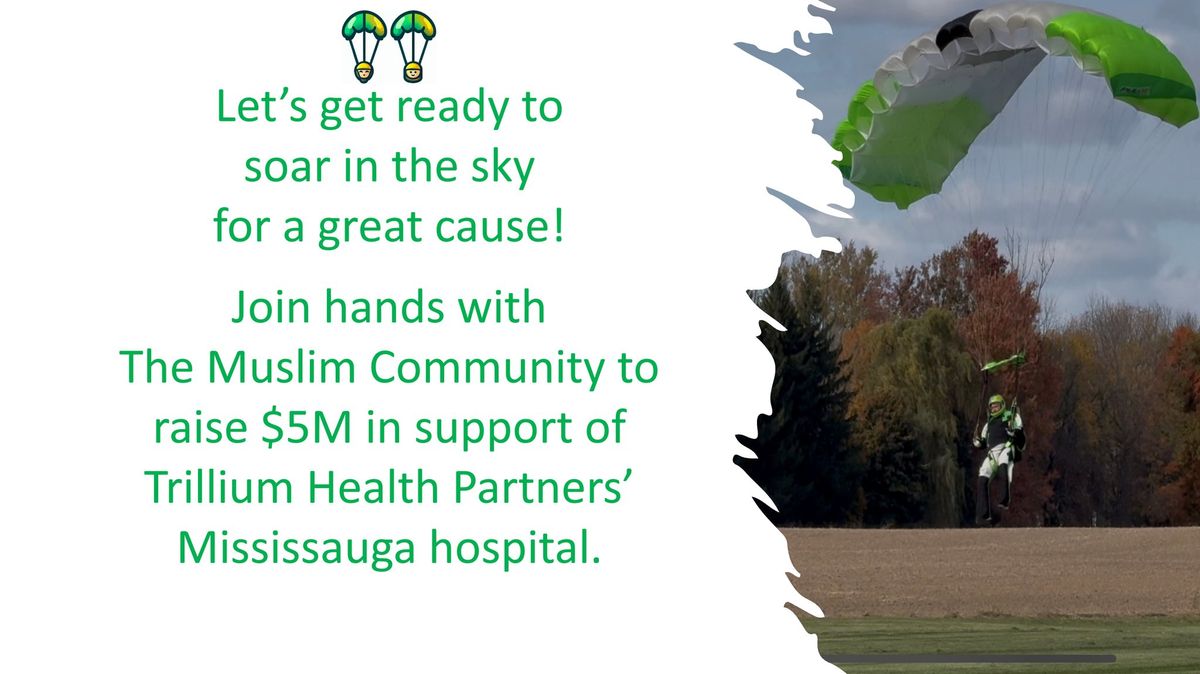 Sky Diving by the Muslim Community towards $5M pledge for Trillium Hospital