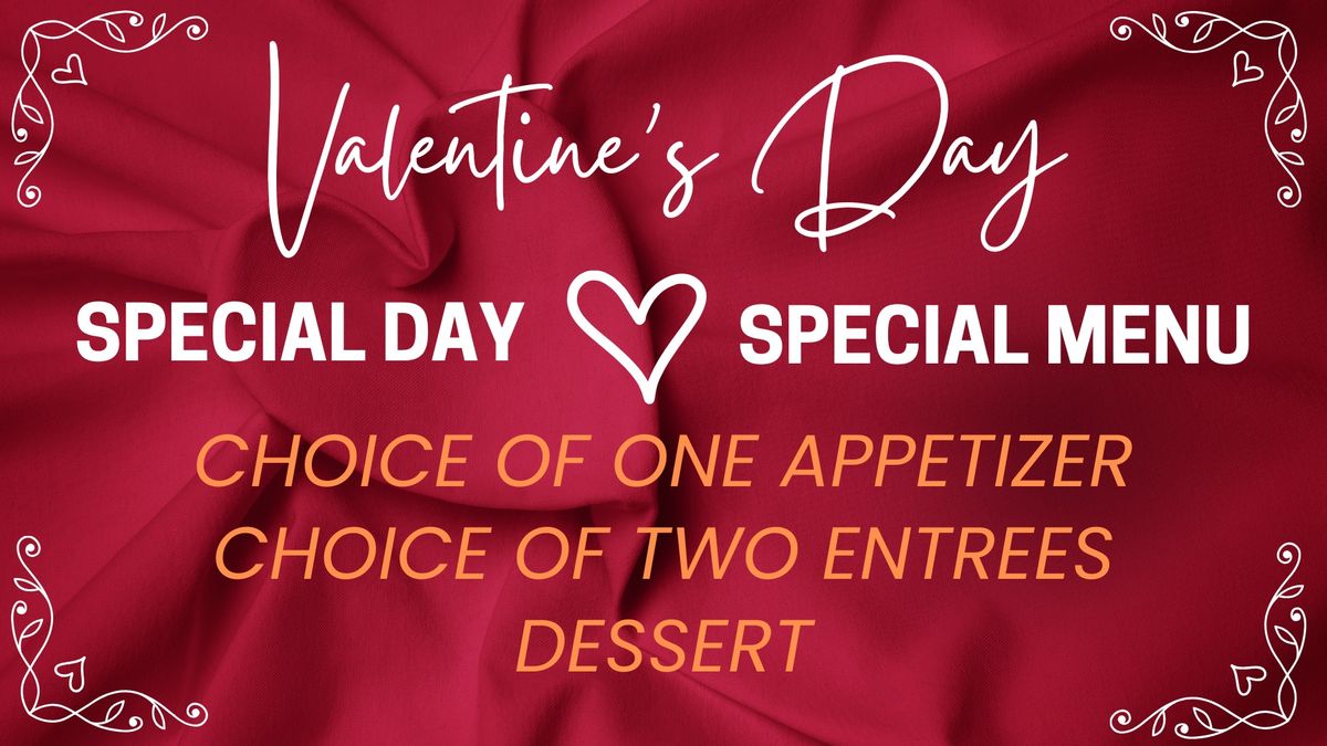 Valentine's Day | Special Menu | 1\/2 off bottles of wine | All Locations