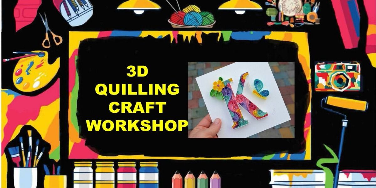3D QUILLING CRAFT WORKSHOP
