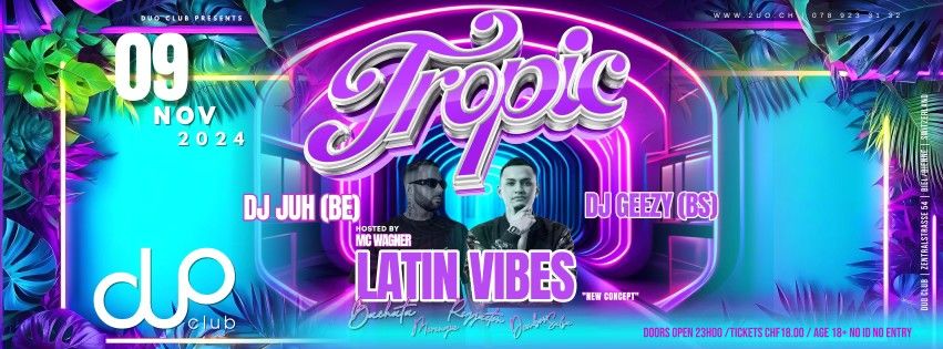 TROPIC \u201cNEW" Latino Party in Biel\/Bienne 