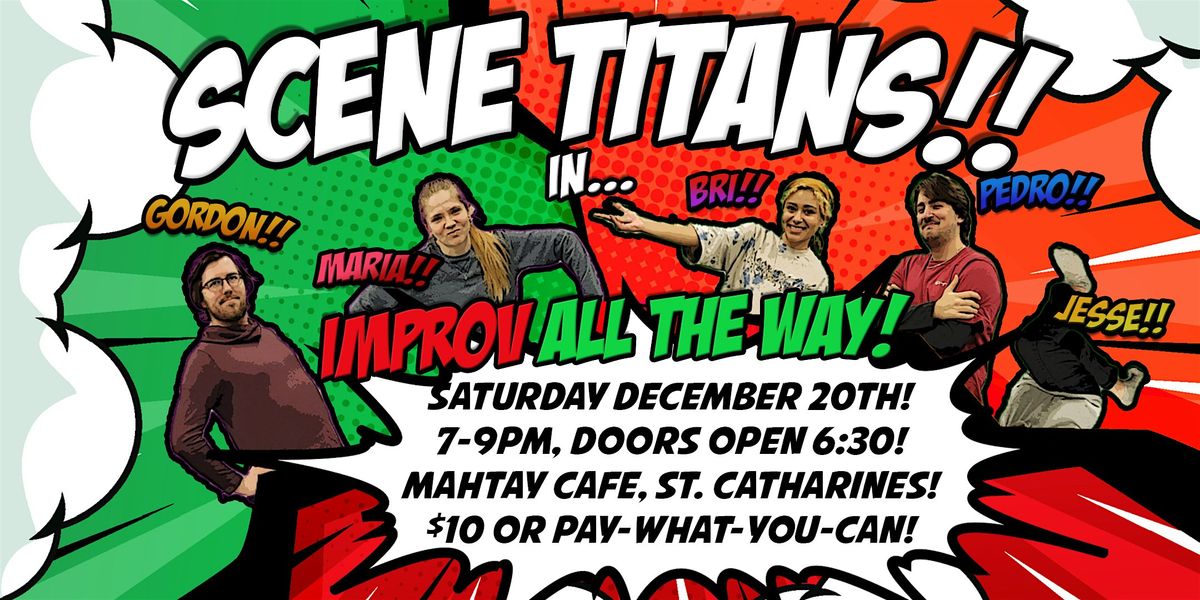 Scene Titans - Improv All the Way!