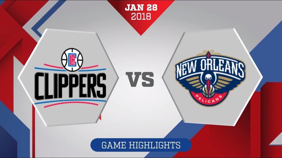 Los Angeles Clippers vs. New Orleans Pelicans