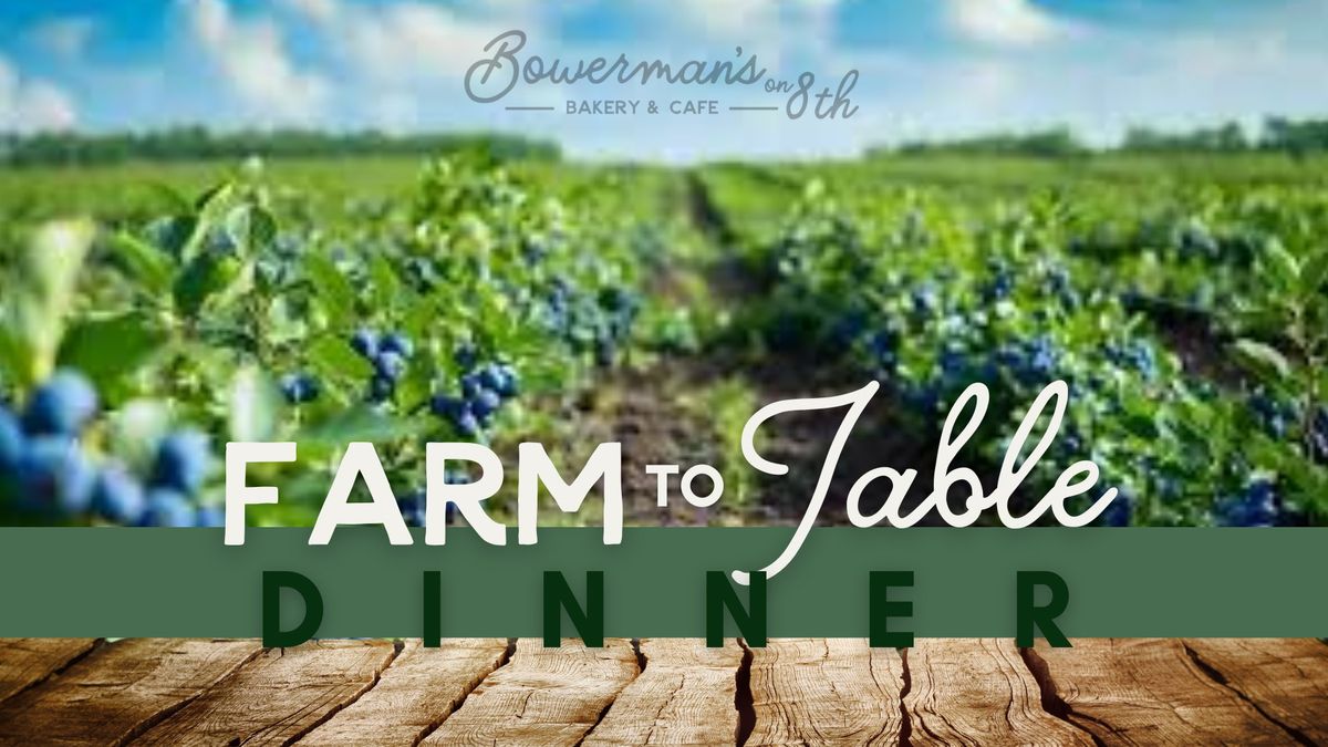 Bowerman's on 8th Farm to Table Dinner