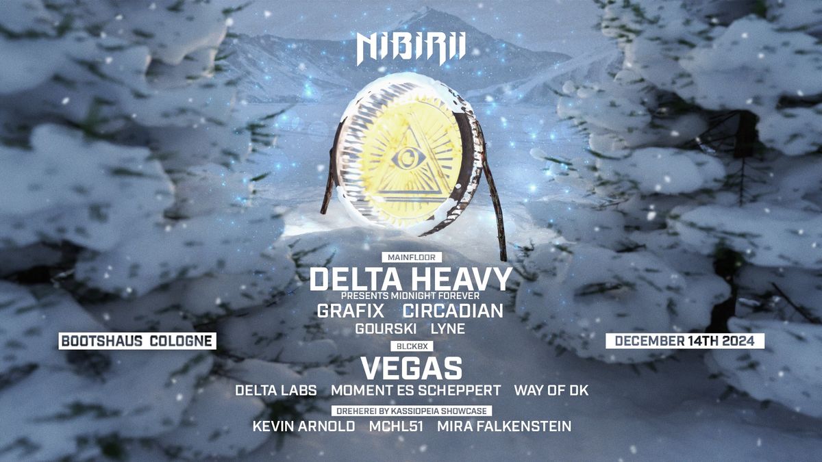 Nibirii pres. DELTA HEAVY, VEGAS, GRAFIX, CIRCADIAN and more!