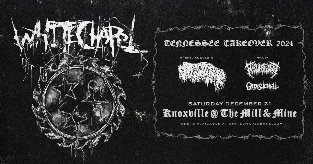 Whitechapel - "Tennessee Takeover 2024"