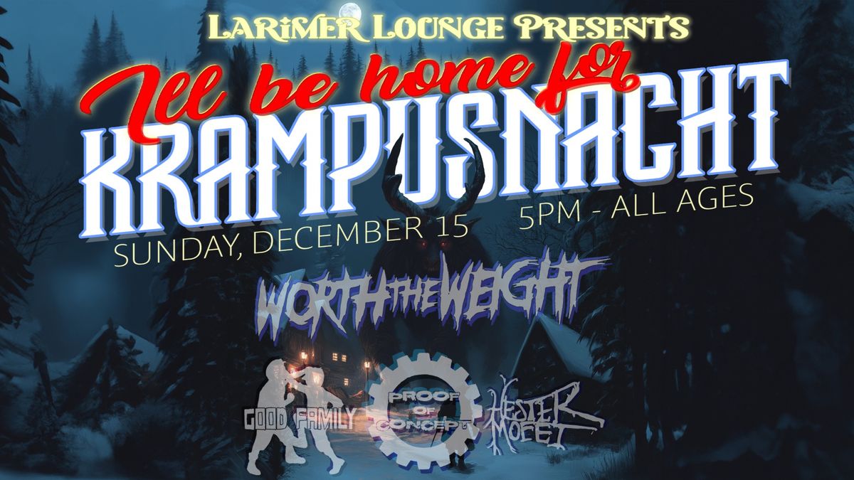 Krampusnacht - Worth The Weight w\/ Proof of Concept, Hester Mofet + Good Family